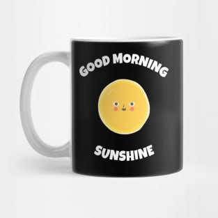 Good Morning Sunshine Mug